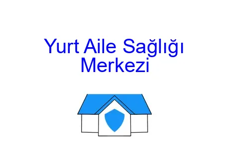 Yurt Aile Sağlığı Merkezi