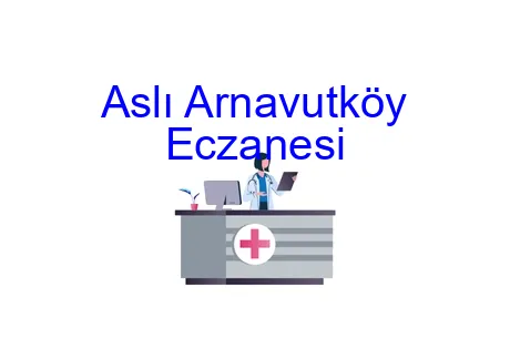 Aslı Arnavutköy Eczanesi