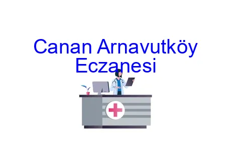 Canan Arnavutköy Eczanesi