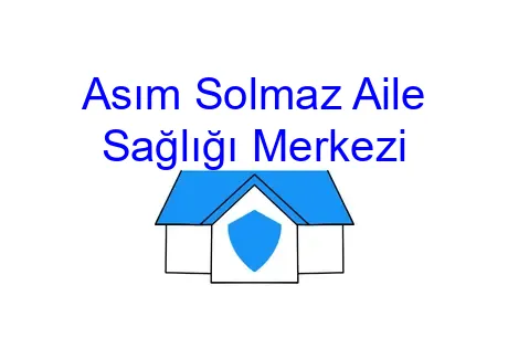 Asım Solmaz Aile Sağlığı Merkezi