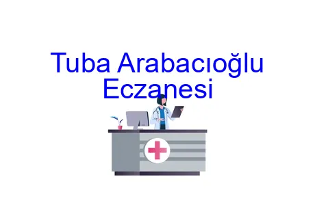 Tuba Arabacıoğlu Eczanesi
