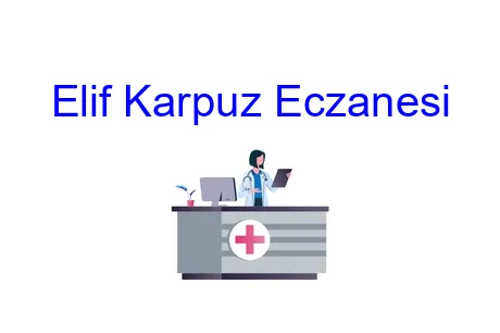 Elif Karpuz Eczanesi