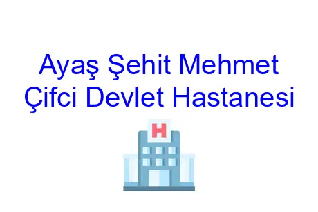 Ayaş Şehit Mehmet Çifci Devlet Hastanesi