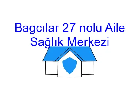 Bagcılar 27 nolu Aile Sağlık Merkezi