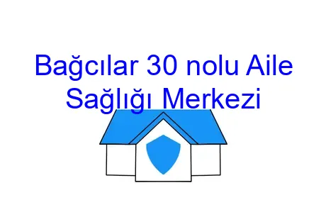 Bağcılar 30 nolu Aile Sağlığı Merkezi