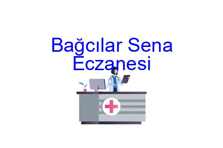 Bağcılar Sena Eczanesi