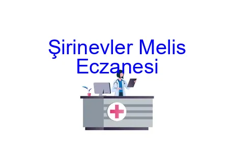 Şirinevler Melis Eczanesi