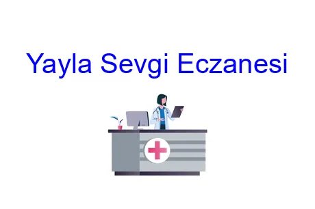 Yayla Sevgi Eczanesi