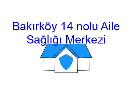 Bakırköy 14 nolu Aile Sağlığı Merkezi