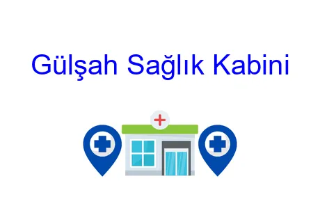 Gülşah Sağlık Kabini
