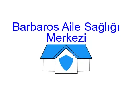Barbaros Aile Sağlığı Merkezi