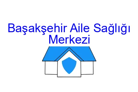 Başakşehir Aile Sağlığı Merkezi
