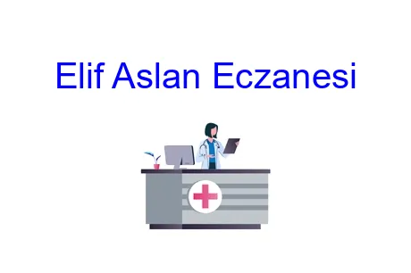 Elif Aslan Eczanesi