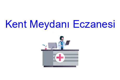 Kent Meydanı Eczanesi