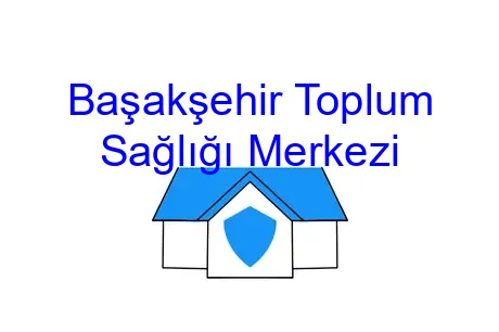 Başakşehir Toplum Sağlığı Merkezi