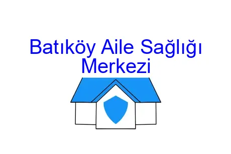 Batıköy Aile Sağlığı Merkezi
