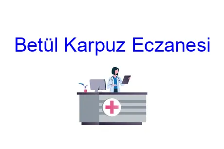 Betül Karpuz Eczanesi