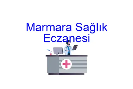 Marmara Sağlık Eczanesi