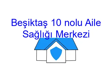 Beşiktaş 10 nolu Aile Sağlığı Merkezi