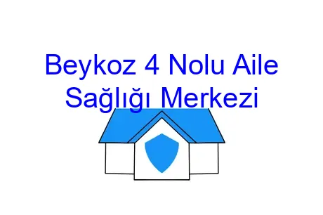 Beykoz 4 Nolu Aile Sağlığı Merkezi