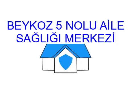 BEYKOZ 5 NOLU AİLE SAĞLIĞI MERKEZİ