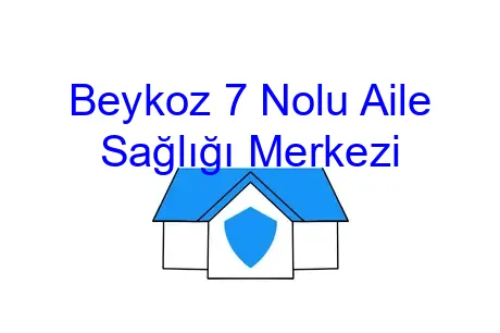 Beykoz 7 Nolu Aile Sağlığı Merkezi