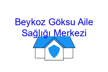 Beykoz Göksu Aile Sağlığı Merkezi