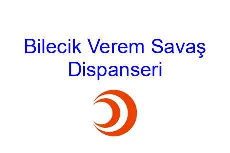 Bilecik Verem Savaş Dispanseri