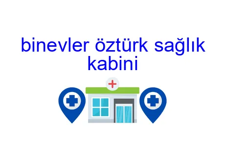 binevler öztürk sağlık kabini