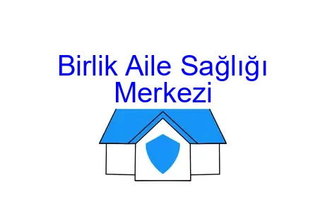 Birlik Aile Sağlığı Merkezi