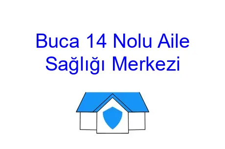 Buca 14 Nolu Aile Sağlığı Merkezi