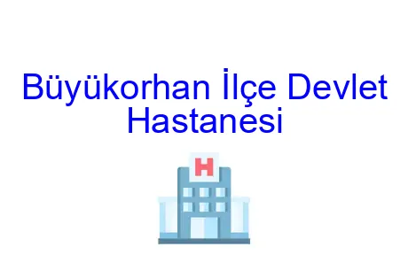 Büyükorhan İlçe Devlet Hastanesi