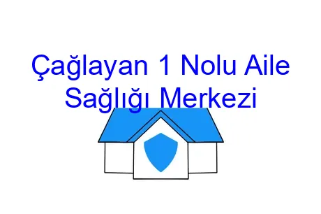 Çağlayan 1 Nolu Aile Sağlığı Merkezi