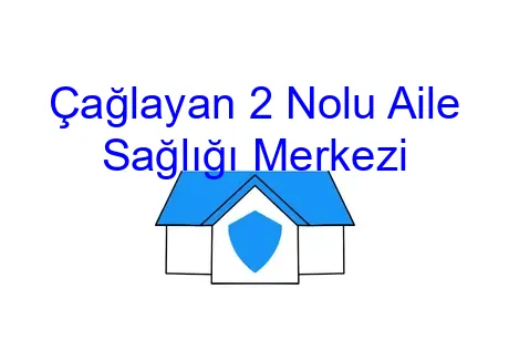 Çağlayan 2 Nolu Aile Sağlığı Merkezi