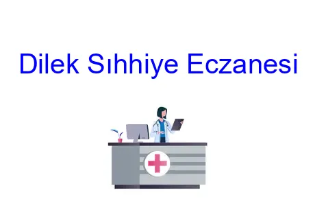 Dilek Sıhhiye Eczanesi