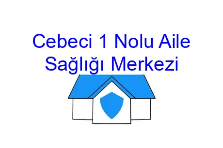 Cebeci 1 Nolu Aile Sağlığı Merkezi