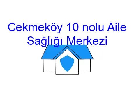 Cekmeköy 10 nolu Aile Sağlığı Merkezi