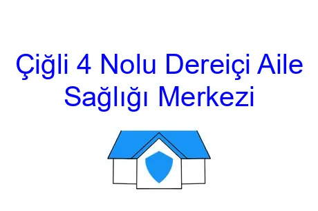 Çiğli 4 Nolu Dereiçi Aile Sağlığı Merkezi