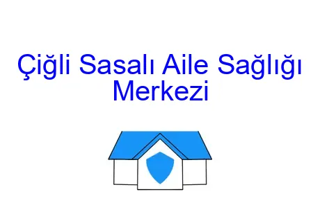 Çiğli Sasalı Aile Sağlığı Merkezi
