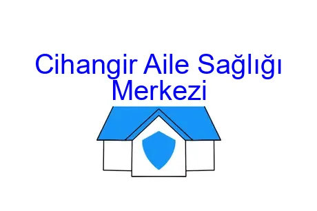 Cihangir Aile Sağlığı Merkezi