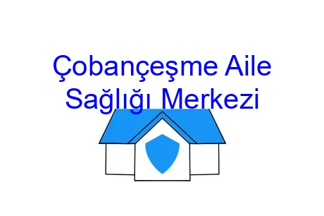 Çobançeşme Aile Sağlığı Merkezi