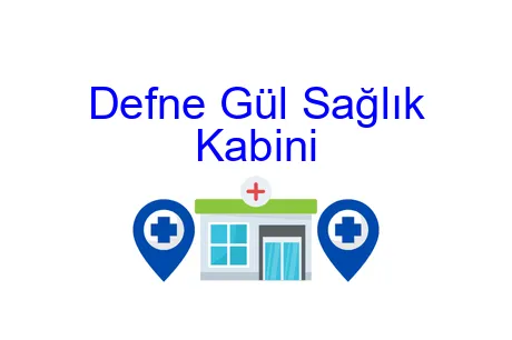 Defne Gül Sağlık Kabini