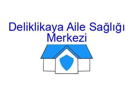 Deliklikaya Aile Sağlığı Merkezi