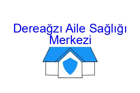 Dereağzı Aile Sağlığı Merkezi