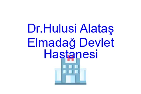 Dr.Hulusi Alataş Elmadağ Devlet Hastanesi