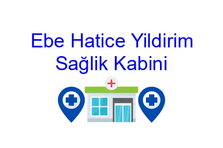 Ebe Hatice Yıldırım Sağlık Kabini