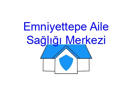 Emniyettepe Aile Sağlığı Merkezi