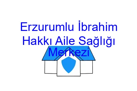 Erzurumlu İbrahim Hakkı Aile Sağlığı Merkezi