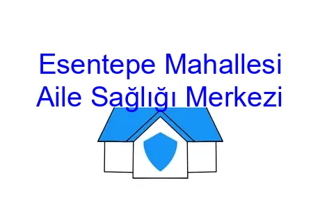 Esentepe Mahallesi Aile Sağlığı Merkezi