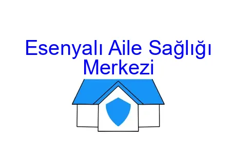 Esenyalı Aile Sağlığı Merkezi